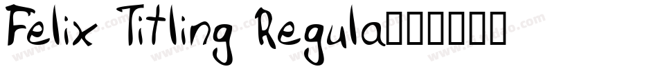 Felix Titling Regula字体转换